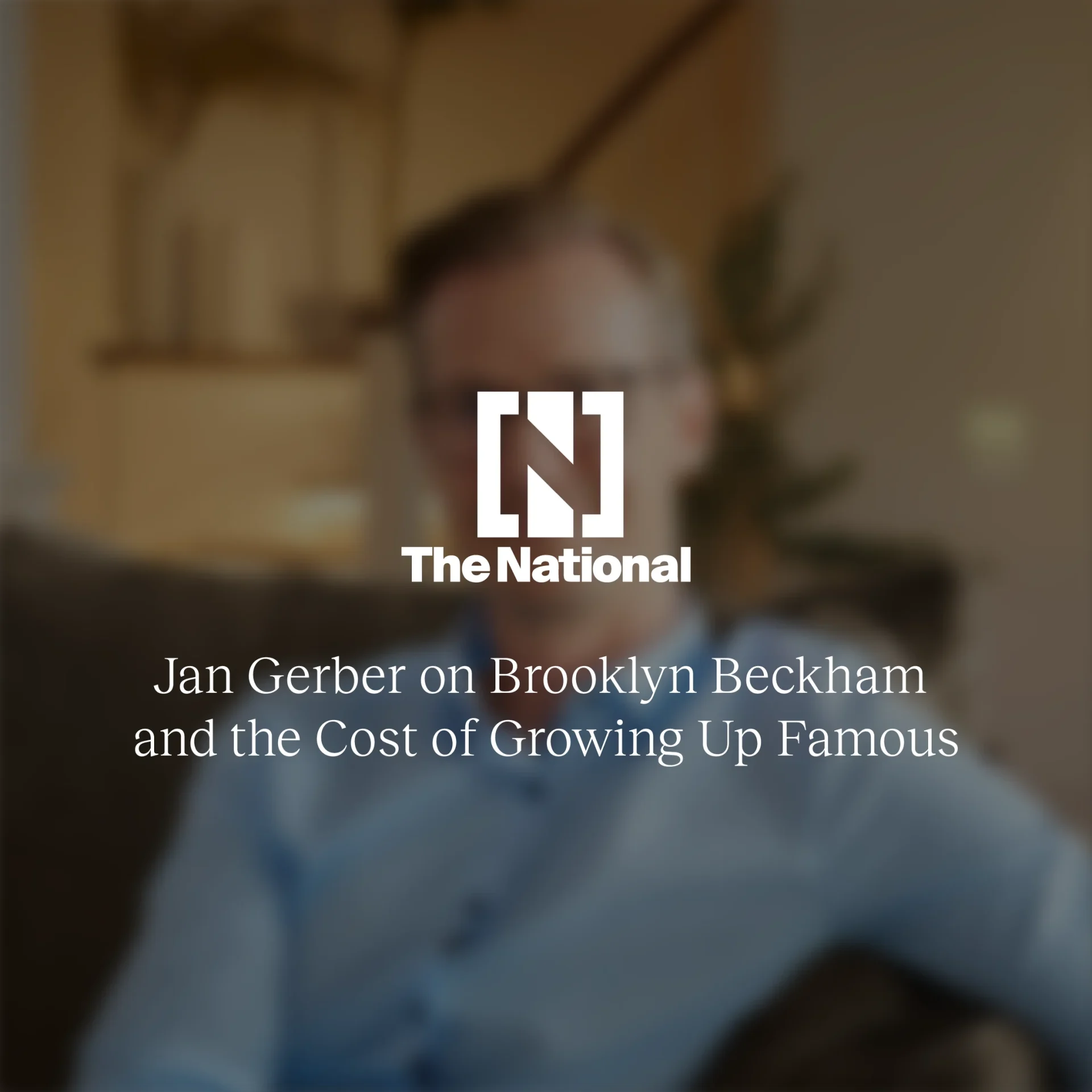 Jan Gerber on Brooklyn Beckham and the cost of growing up famous – The National